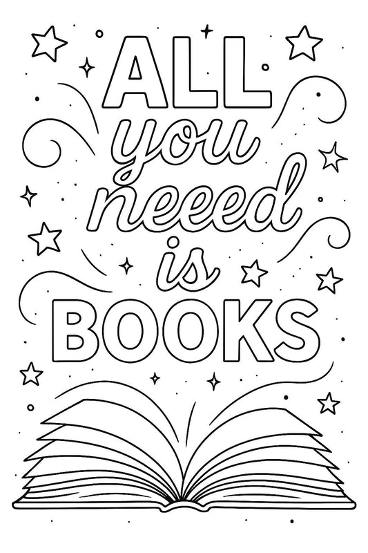 All You Need is Books Coloring Page